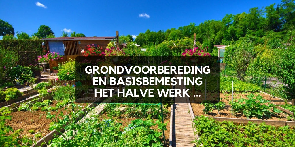 Grondvoorbereiding en basis bemesting in je moestuin